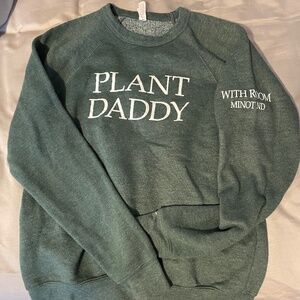 Plant Daddy sweater